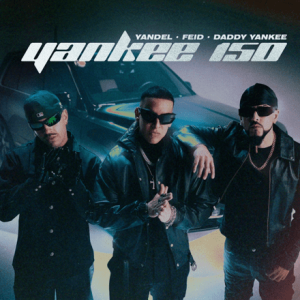 Yandel Ft Feid, Daddy Yankee – Yankee 150
